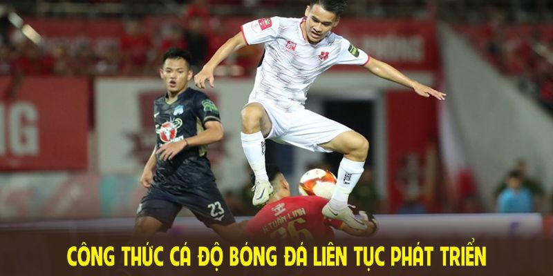 Công thức cá độ bóng đá liên tục phát triển, đem đến nhiều cách tiếp cận khác nhau 