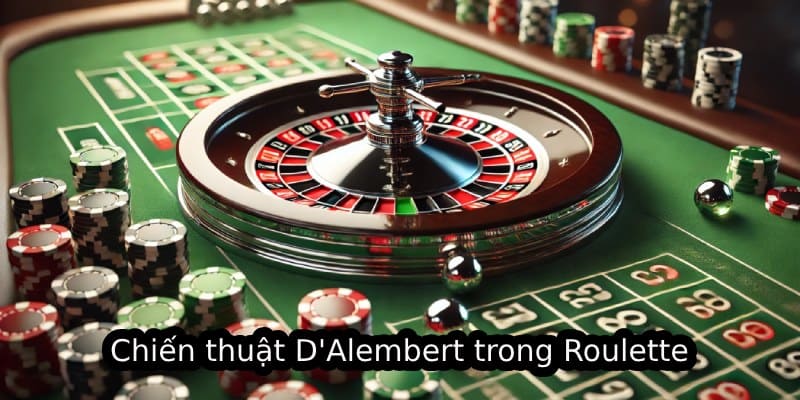 Chiến thuật D'Alembert trong Roulette